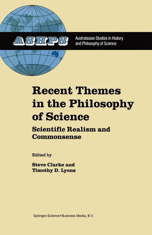 Recent Themes in the Philosophy of Science: Scientific Realism and Commonsense: 17 (Studies in History and Philosophy of Science, 17)