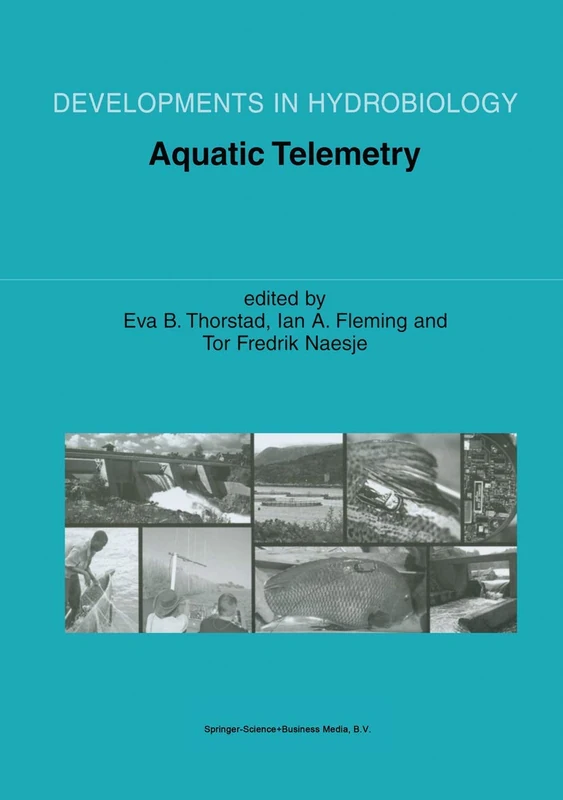 Aquatic Telemetry: Proceedings of the Fourth Conference on Fish Telemetry in Europe: 165 (Developments in Hydrobiology, 165)