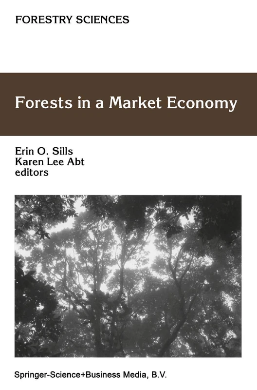 Forests in a Market Economy: 72 (Forestry Sciences, 72)