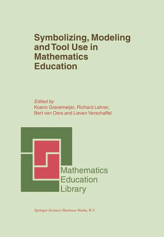 Symbolizing, Modeling and Tool Use in Mathematics Education: 30 (Mathematics Education Library, 30)