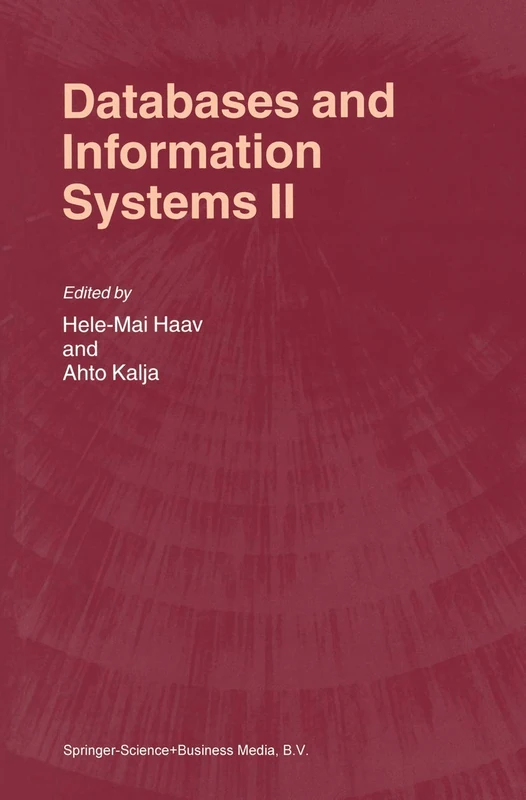 Databases and Information Systems II: Fifth International Baltic Conference, Baltic DB&IS’2002 Tallinn, Estonia, June 3–6, 2002 Selected Papers
