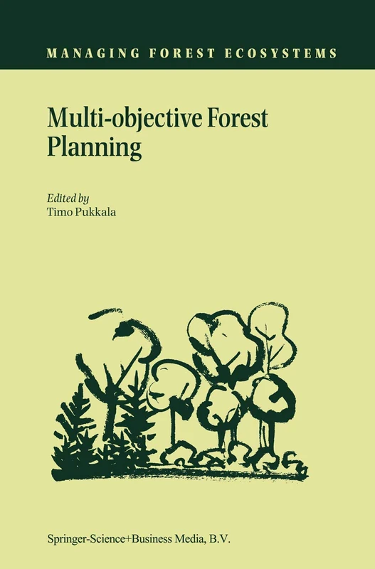 Multi-objective Forest Planning: 6 (Managing Forest Ecosystems, 6)