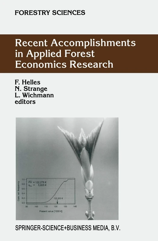 Recent Accomplishments in Applied Forest Economics Research: 74 (Forestry Sciences, 74)