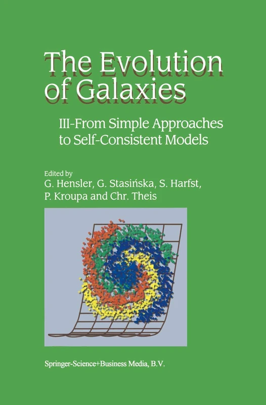 The Evolution of Galaxies: III — From Simple Approaches to Self-Consistent Models: 3