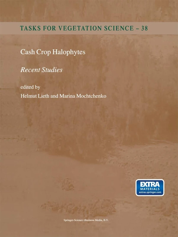 Cash Crop Halophytes: Recent Studies: 10 Years after Al Ain Meeting: 38 (Tasks for Vegetation Science, 38)