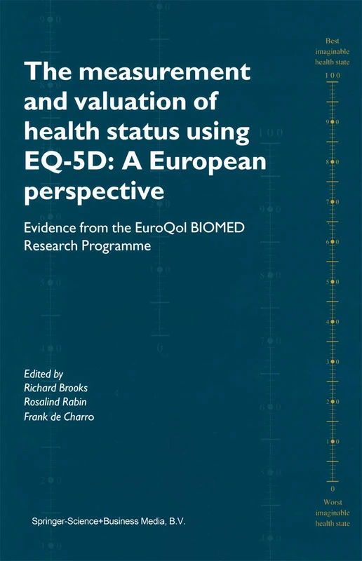 The Measurement and Valuation of Health Status Using EQ-5D: A European Perspective: Evidence from the EuroQol BIOMED Research Programme