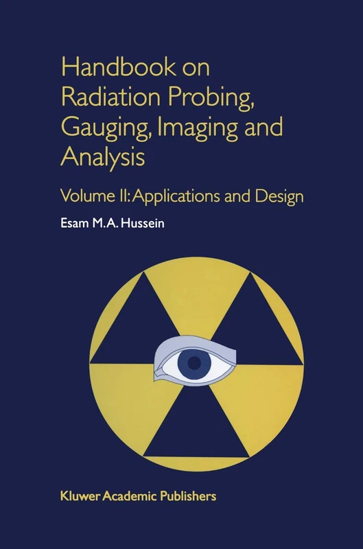 Handbook on Radiation Probing, Gauging, Imaging and Analysis: Volume II: Applications and Design: 2