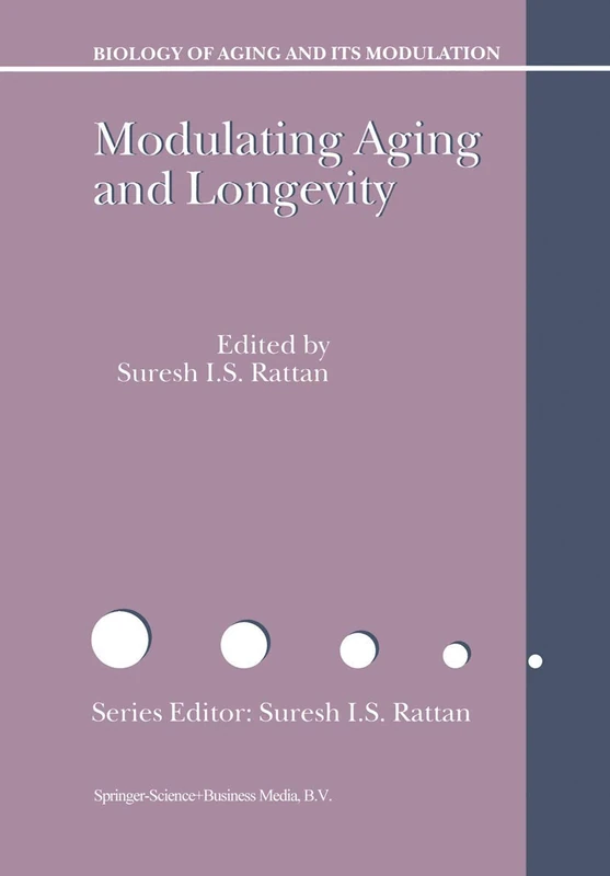 Modulating Aging and Longevity: 5 (Biology of Aging and its Modulation, 5)