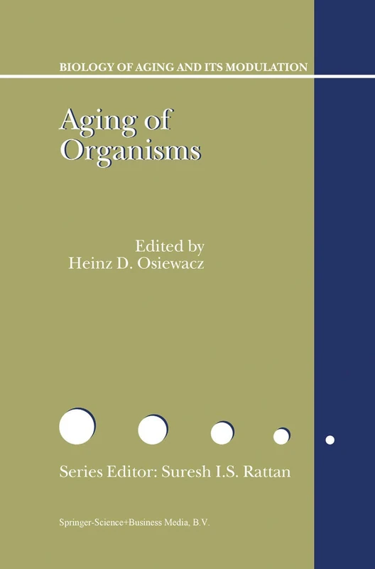 Aging of Organisms: 4 (Biology of Aging and its Modulation, 4)