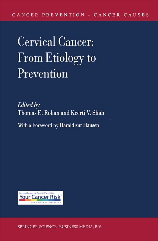 Cervical Cancer: From Etiology to Prevention: 2 (Cancer Prevention-Cancer Causes, 2)