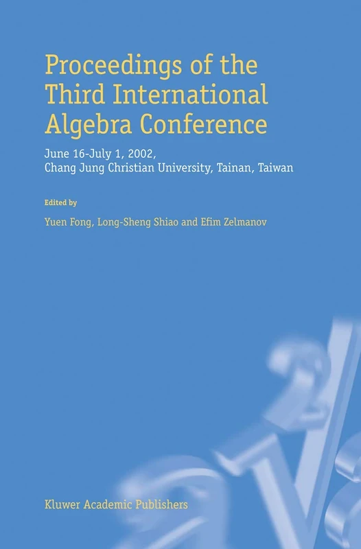 Proceedings of the Third International Algebra Conference: June 16–July 1, 2002 Chang Jung Christian University, Tainan, Taiwan