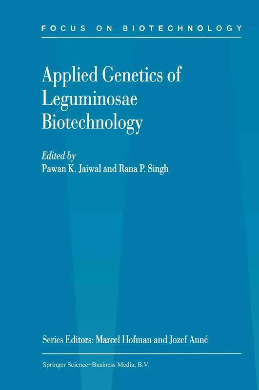 Applied Genetics of Leguminosae Biotechnology: 10B (Focus on Biotechnology, 10B)