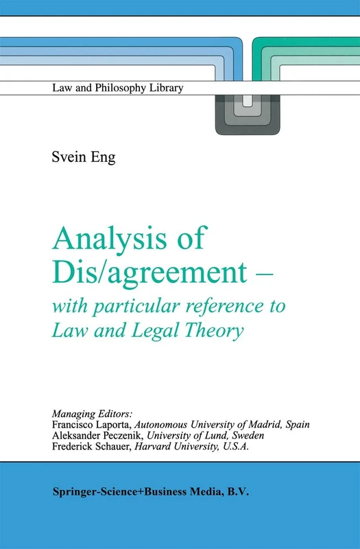 Analysis of Dis/agreement - with particular reference to Law and Legal Theory: 66 (Law and Philosophy Library, 66)
