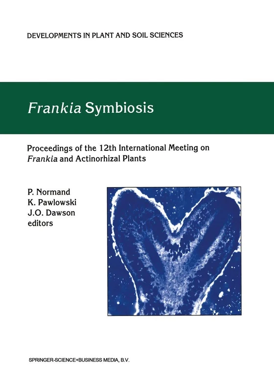 Frankia Symbiosis: 100 (Developments in Plant and Soil Sciences, 100) - Image 1
