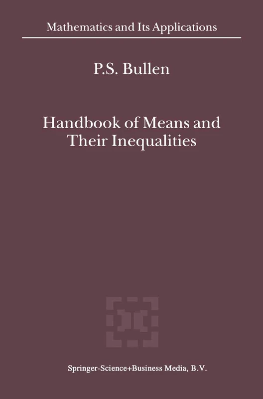 Handbook of Means and Their Inequalities: 560 (Mathematics and Its Applications, 560)