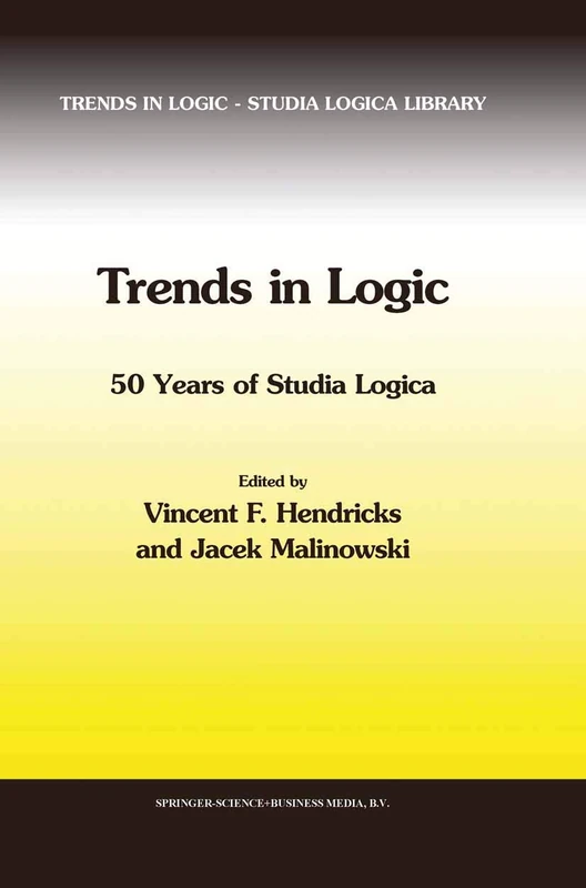 Trends in Logic: 50 Years of Studia Logica: 21