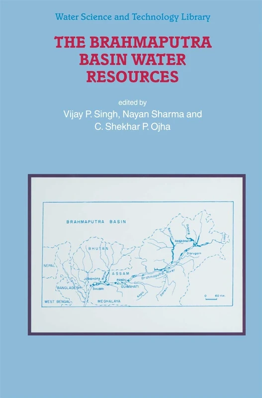 The Brahmaputra Basin Water Resources: 47 (Water Science and Technology Library, 47)