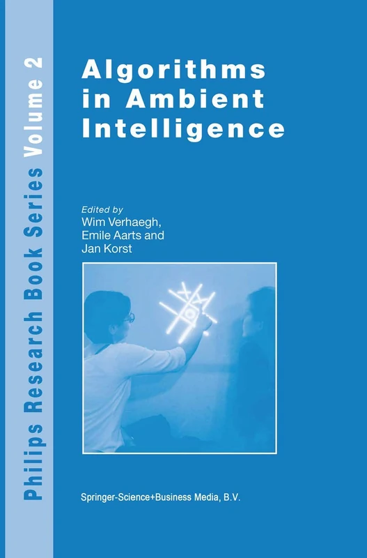 Algorithms in Ambient Intelligence: 2 (Philips Research Book Series, 2)