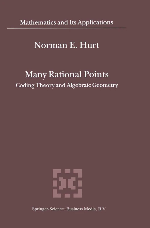 Many Rational Points: Coding Theory and Algebraic Geometry: 564 (Mathematics and Its Applications, 564)