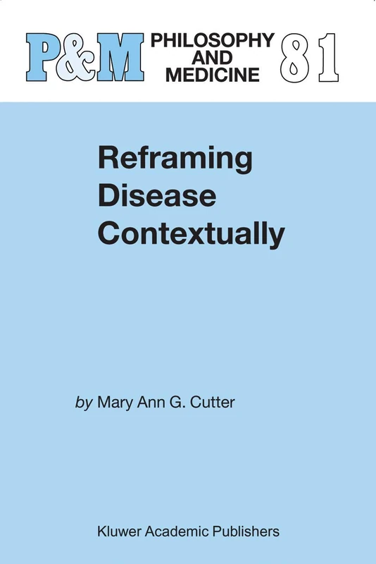 Reframing Disease Contextually: 81 (Philosophy and Medicine, 81)