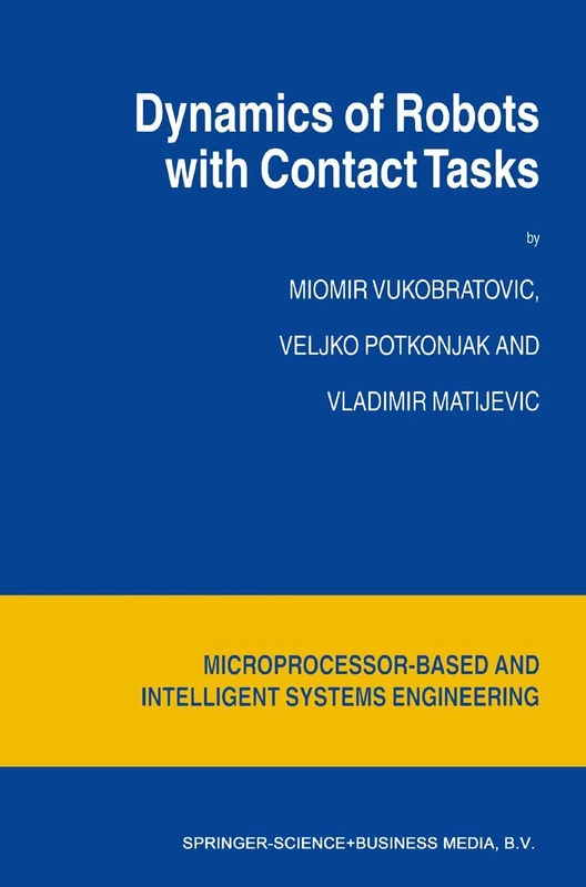 Springer Dynamics of Robots with Contact Tasks: 26 Book
