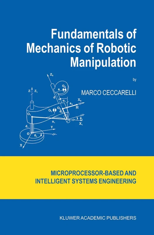 Fundamentals of Mechanics of Robotic Manipulation: 27 (Intelligent Systems, Control and Automation: Science and Engineering, 27)