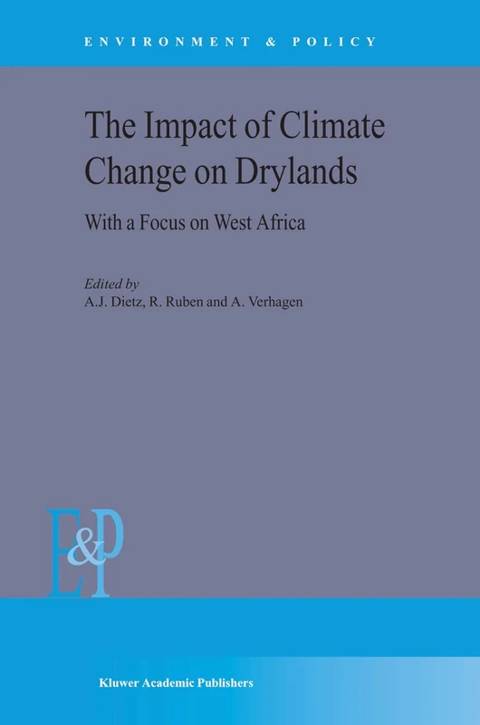 The Impact of Climate Change on Drylands: With a Focus on West Africa: 39 (Environment & Policy, 39)