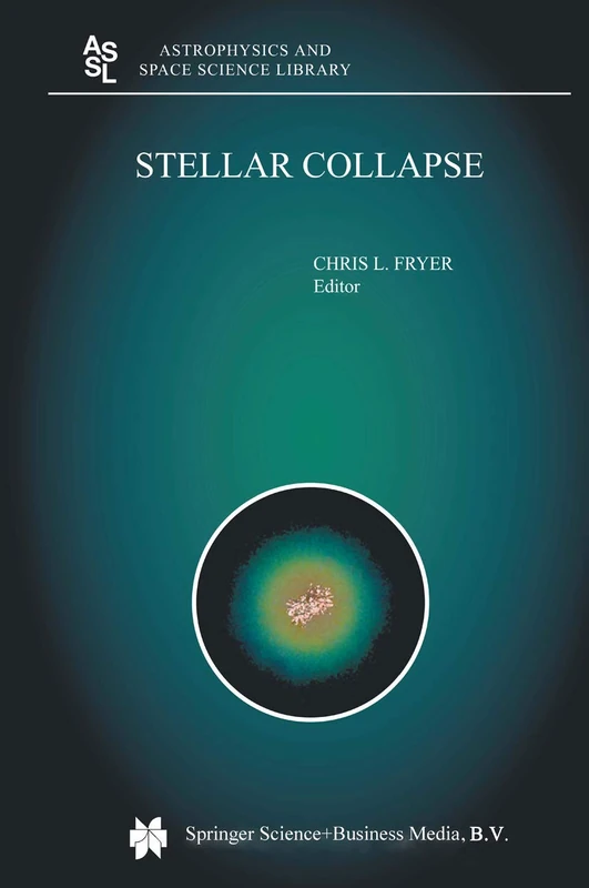 Stellar Collapse: 302 (Astrophysics and Space Science Library, 302)