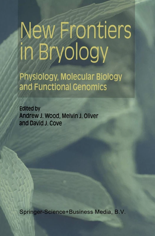 New Frontiers in Bryology: Physiology, Molecular Biology and Functional Genomics - Image 1