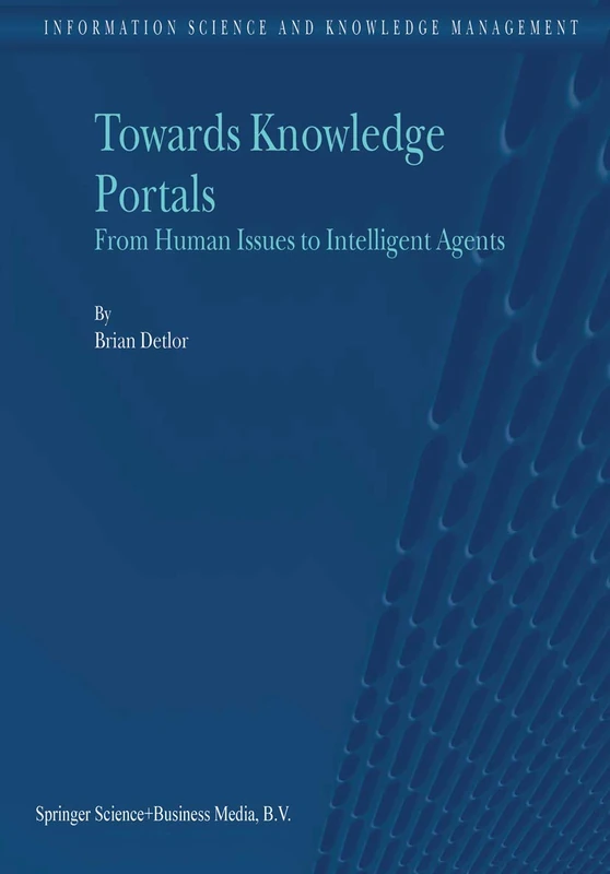 Towards Knowledge Portals: From Human Issues to Intelligent Agents: 5 (Information Science and Knowledge Management, 5)
