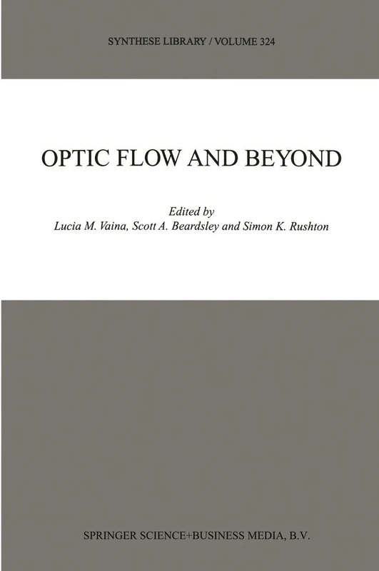 Optic Flow and Beyond: 324 (Synthese Library, 324) - Image 1