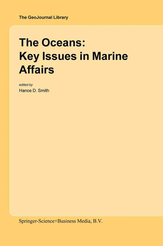 The Oceans: Key Issues in Marine Affairs: 78 (GeoJournal Library, 78)