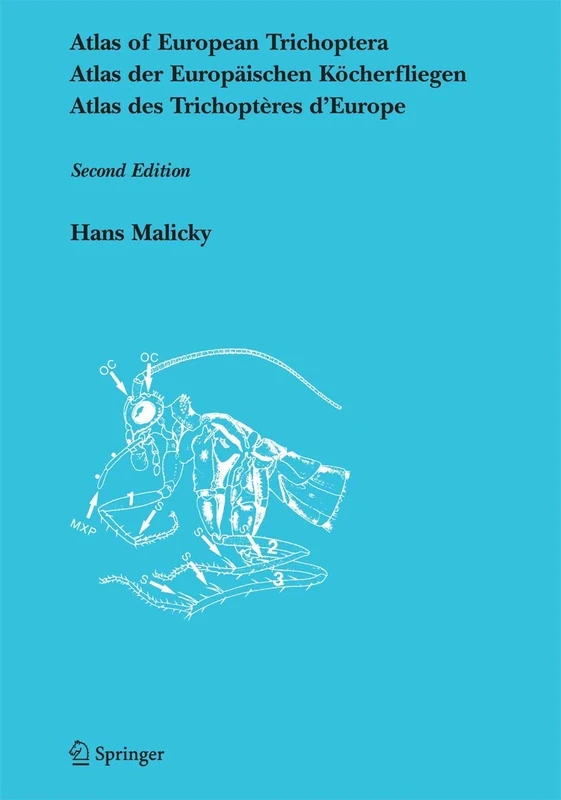 Atlas of European Trichoptera: Atlas der Europäischen Köcherfliegen / Atlas des Trichoptères d’Europe