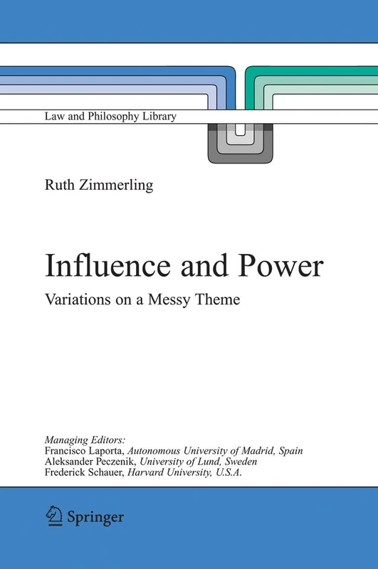 Influence and Power: Variations on a Messy Theme: 68 (Law and Philosophy Library, 68)