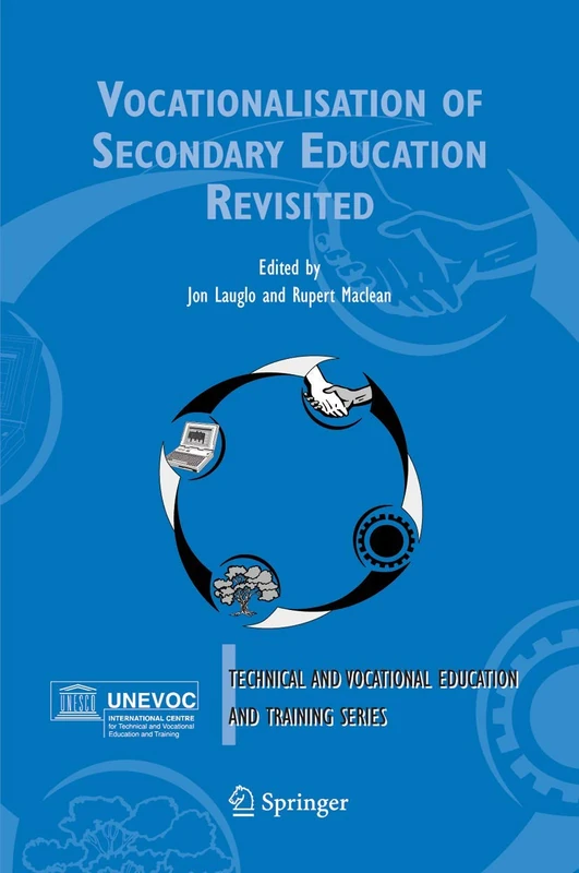 Vocationalisation of Secondary Education Revisited: 1 (Technical and Vocational Education and Training: Issues, Concerns and Prospects, 1)