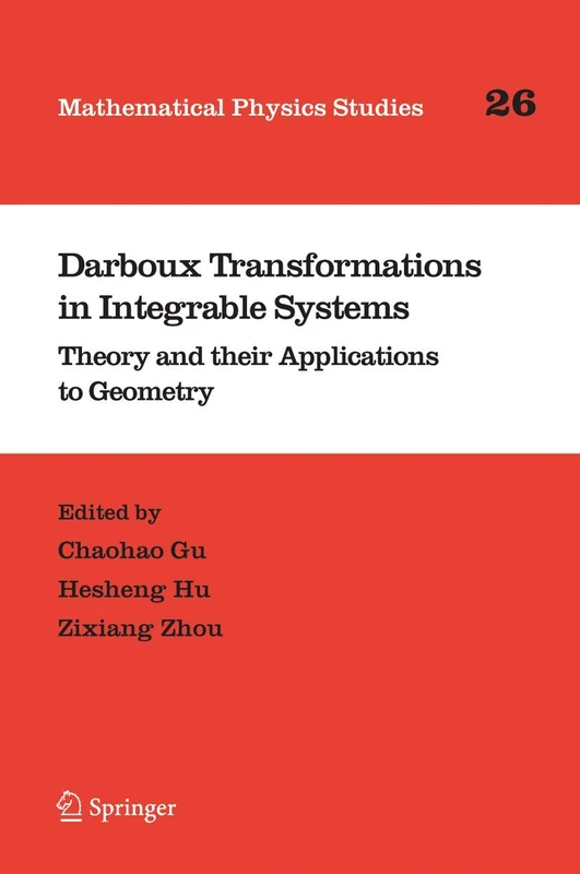 Darboux Transformations in Integrable Systems: Theory and their Applications to Geometry: 26 (Mathematical Physics Studies, 26)