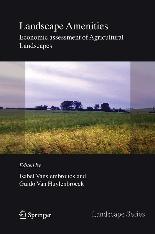 Landscape Amenities: Economic Assessment of Agricultural Landscapes: 2 (Landscape Series, 2)