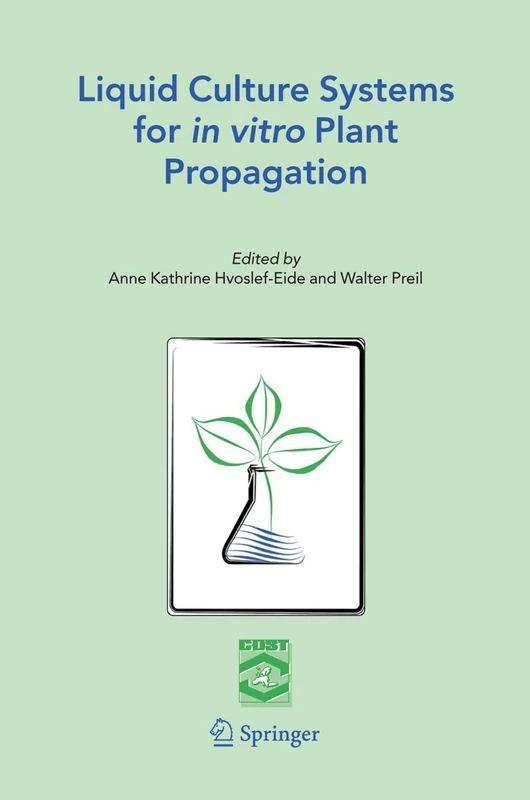 Liquid Culture Systems for in vitro Plant Propagation
