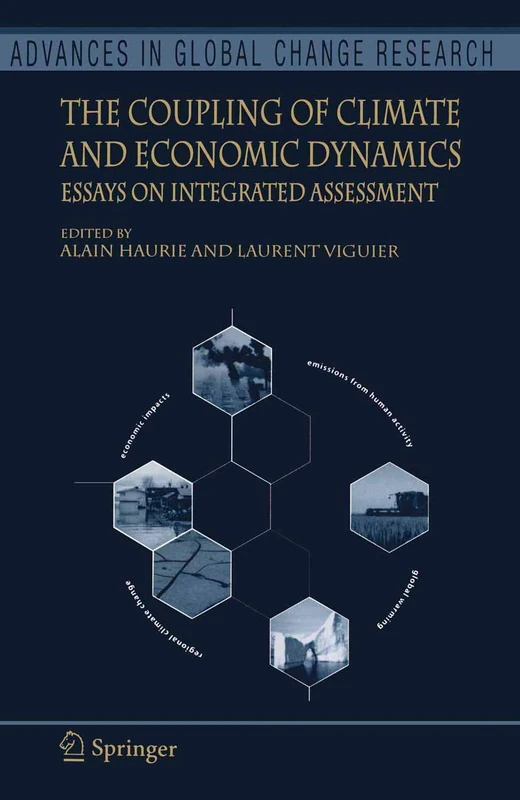 The Coupling of Climate and Economic Dynamics: Essays on Integrated Assessment: 22 (Advances in Global Change Research, 22)
