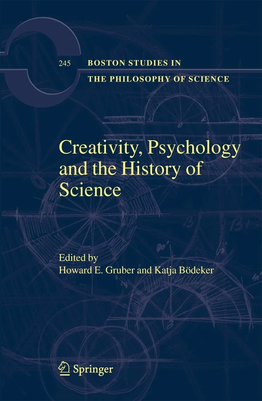 Creativity, Psychology and the History of Science: 245 (Boston Studies in the Philosophy and History of Science, 245)