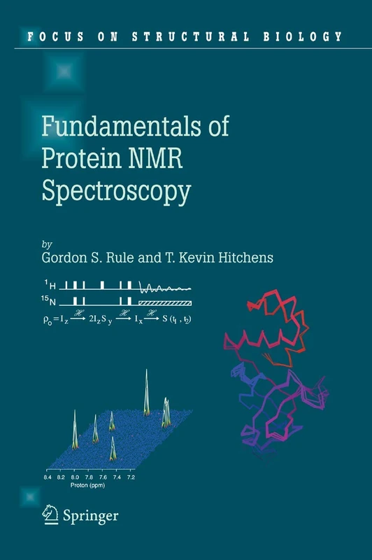 Fundamentals of Protein NMR Spectroscopy: 5 (Focus on Structural Biology, 5)