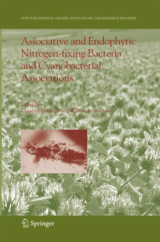Associative and Endophytic Nitrogen-fixing Bacteria and Cyanobacterial Associations: 5 (Nitrogen Fixation: Origins, Applications, and Research Progress, 5)