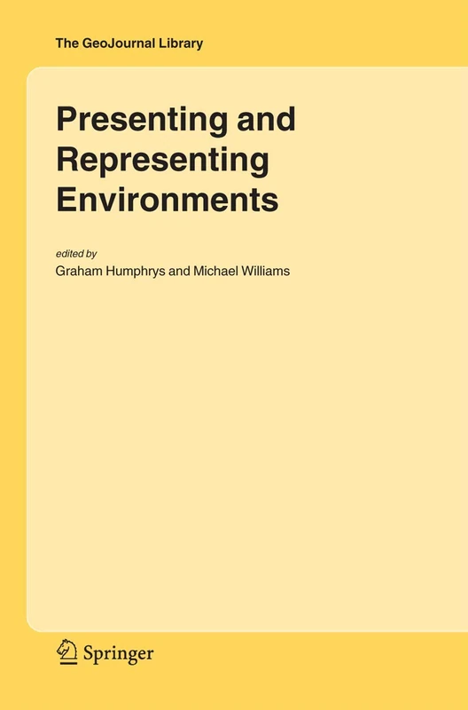 Presenting and Representing Environments: 81 (GeoJournal Library, 81) - Image 1