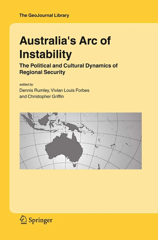 Australia's Arc of Instability: The Political and Cultural Dynamics of Regional Security: 82 (GeoJournal Library, 82) - Image 1