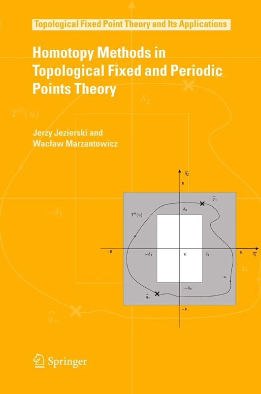 Homotopy Methods in Topological Fixed and Periodic Points Theory: 3 (Topological Fixed Point Theory and Its Applications, 3)