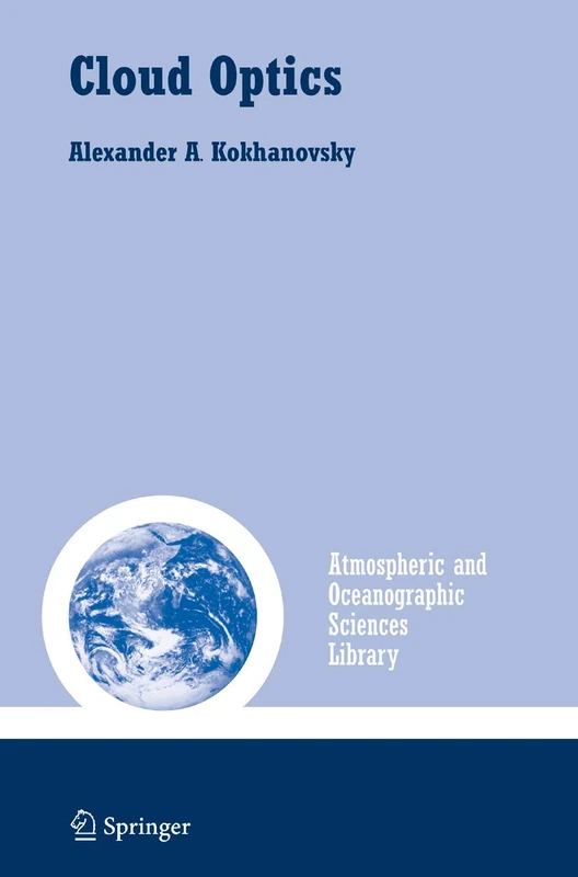 Cloud Optics: 34 (Atmospheric and Oceanographic Sciences Library, 34)