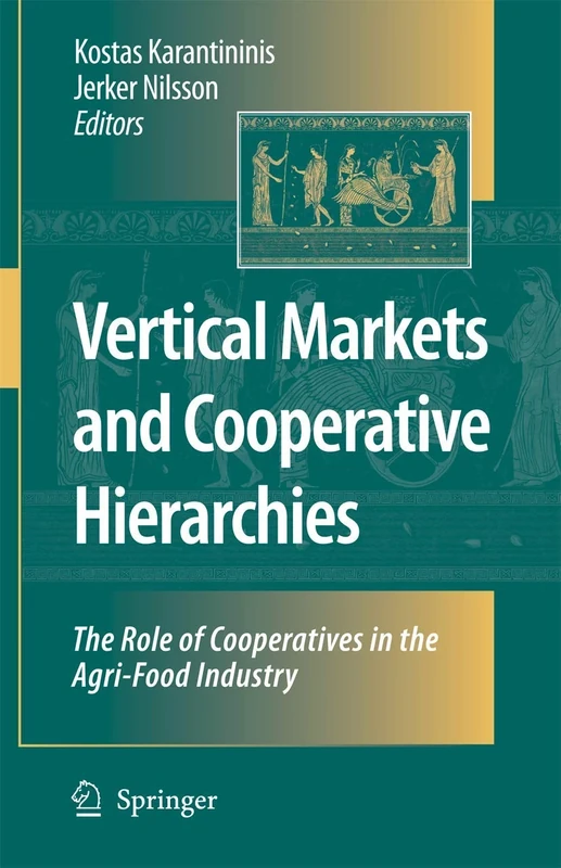 Vertical Markets and Cooperative Hierarchies: The Role of Cooperatives in the Agri-Food Industry