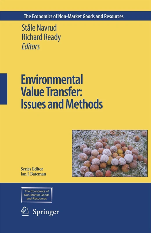 Environmental Value Transfer: Issues and Methods: 9 (The Economics of Non-Market Goods and Resources, 9)