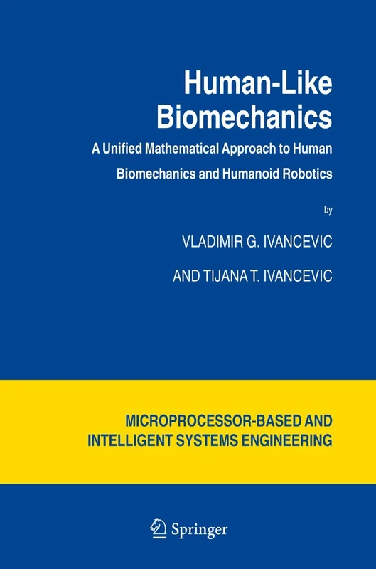 Springer Human-Like Biomechanics - Robotics and Math Book