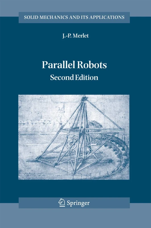 Parallel Robots: 128 (Solid Mechanics and Its Applications, 128)